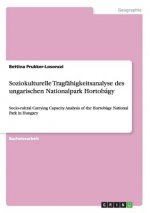 Soziokulturelle Tragfahigkeitsanalyse des ungarischen Nationalpark Hortobagy