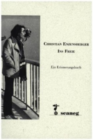 Christian Enzensberger - Ins Freie
