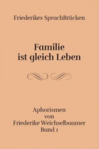 Familie ist gleich Leben