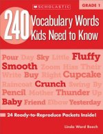 240 Vocabulary Words Kids Need to Know, Grade 1
