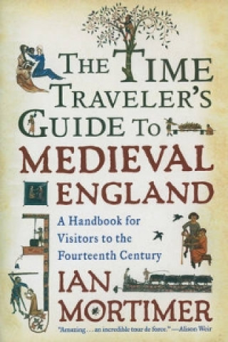 Time Traveler's Guide to Medieval England