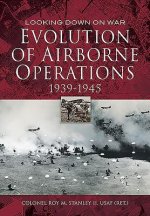 Evolution of Airborne Operations 1939 - 1945