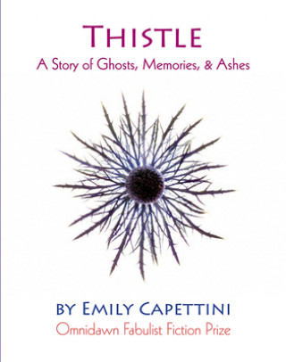 Thistle - A Story of Ghosts, Memories, & Ashes