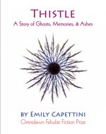 Thistle - A Story of Ghosts, Memories, & Ashes
