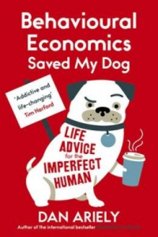 Behavioural Economics Saved My Dog