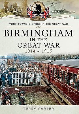 Birmingham in the Great War 1914-1915