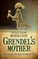 Grendel's Mothers: The Saga of the Wyrd-Wife