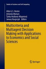 Multicriteria and Multiagent Decision Making with Applications to Economics and Social Sciences