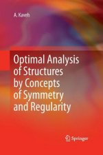 Optimal Analysis of Structures by Concepts of Symmetry and Regularity