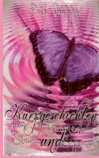 Kurzgeschichten zum Staunen ... Traumen und Schmunzeln