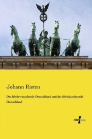 Das friedewünschende Deutschland und das friedejauchzende Deutschland