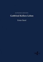Gottfried Kellers Leben