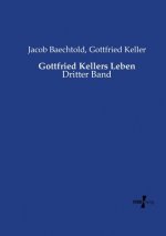 Gottfried Kellers Leben