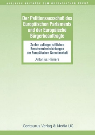 Der Petitionsausschuss des Europaischen Parlament und der Europaische Burgerbeauftragte