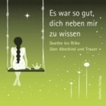 Es war so gut, dich neben mir zu wissen