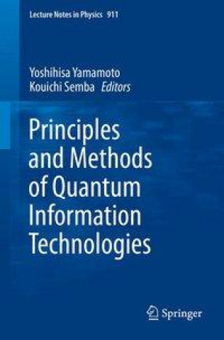 Principles and Methods of Quantum Information Technologies