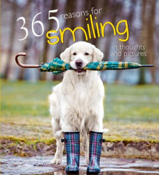 365 Reasons For Smiling in Thoughts and Pictures