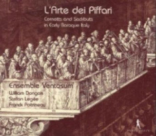L'Arte dei Piffari - Cornetts and Sackbuts in Early Baroque Italy / Zinken + Posaunen im italienischen Frühbarock, 1 Audio-CD