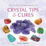 Little Pocket Book of Crystal Tips and Cures