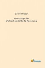 Grundzüge der Wahrscheinlichkeits-Rechnung