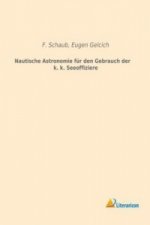 Nautische Astronomie für den Gebrauch der k. k. Seeoffiziere