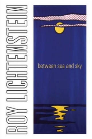 Roy Lichtenstein: Between Sea and Sky