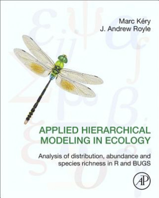 Applied Hierarchical Modeling in Ecology: Analysis of distribution, abundance and species richness in R and BUGS