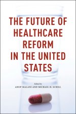 Future of Healthcare Reform in the United States