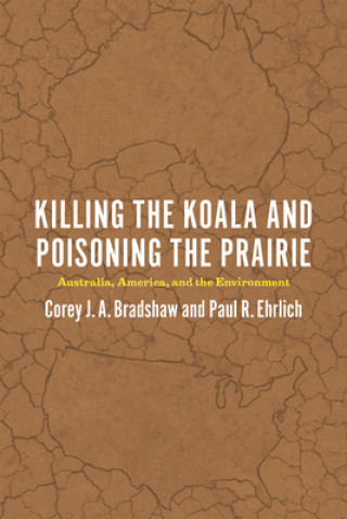 Killing the Koala and Poisoning the Prairie