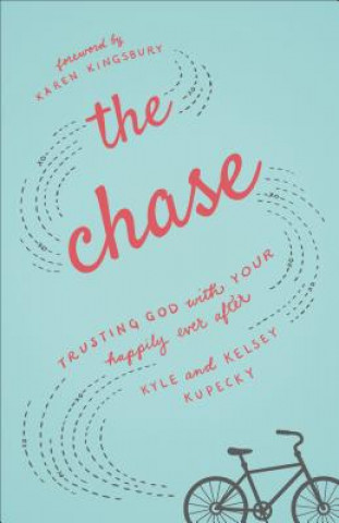 Chase - Trusting God with Your Happily Ever After
