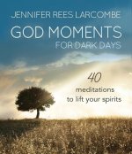 God Moments for Dark Days