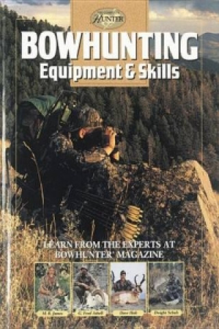 Bowhunting Equipment & Skills