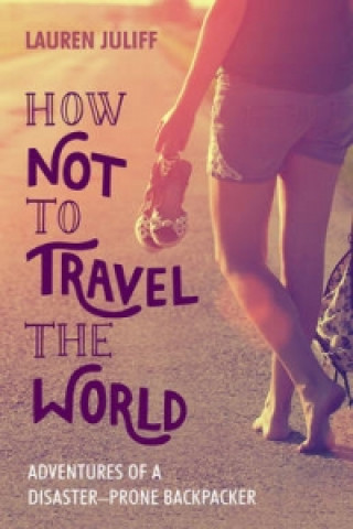 How Not to Travel the World