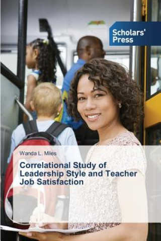 Correlational Study of Leadership Style and Teacher Job Satisfaction