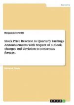 Stock Price Reaction to Quarterly Earnings Announcements with respect of outlook changes and deviation to consensus forecast