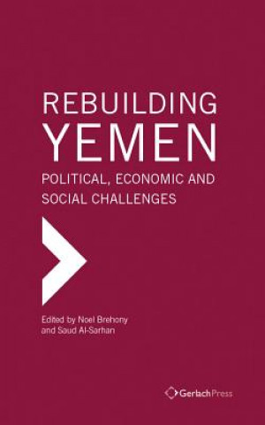 Rebuilding Yemen: Political, Economic and Social Challenges