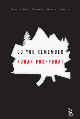 Do you Remember Kunan Poshpora? - The Story of a Mass Rape
