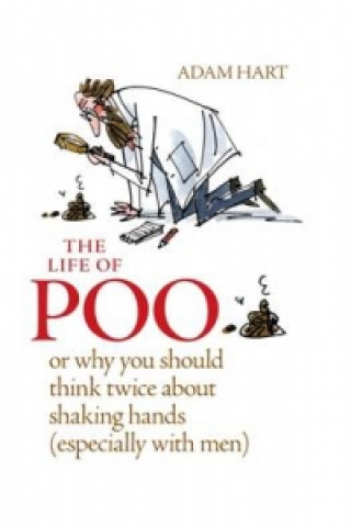 Life of Poo: Or why you should think twice about shaking hands (especially with men)