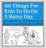 101 Things for Kids to do on a Rainy Day