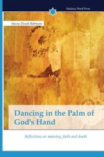 Dancing in the Palm of God's Hand