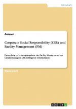 Corporate Social Responsibility (CSR) und Facility Management (FM)