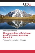Hermeneutica y Ontologia Analogicas en Mauricio Beuchot