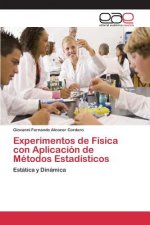 Experimentos de Fisica con Aplicacion de Metodos Estadisticos