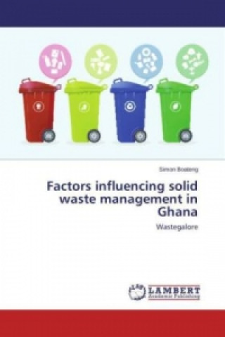Factors influencing solid waste management in Ghana