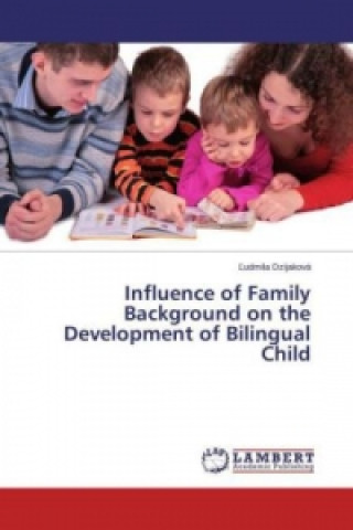 Influence of Family Background on the Development of Bilingual Child