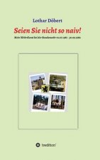 Seien Sie nicht so naiv!