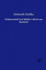 Feldmarschall Graf Moltke's Briefe aus Russland