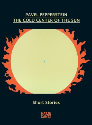 Pavel Pepperstein. The Cold Center of the Sun