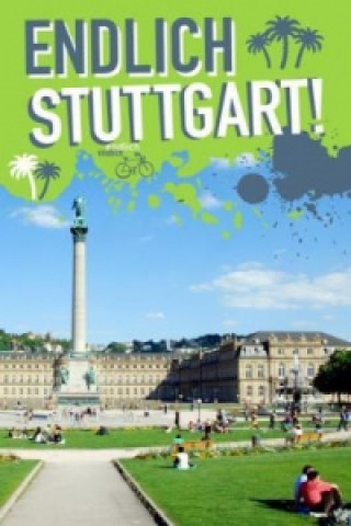 Endlich Stuttgart!, m. 1 Karte