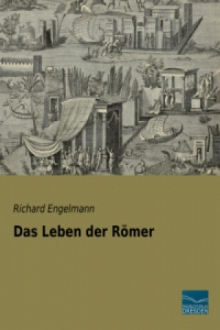 Das Leben der Römer